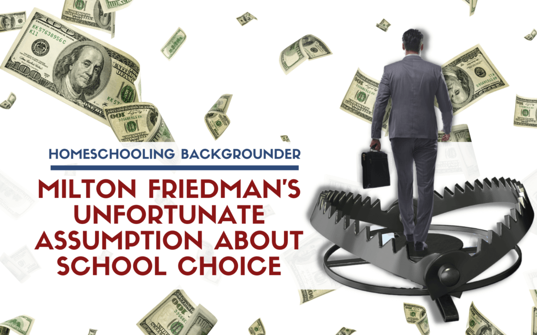 Milton Friedman’s Unfortunate Assumption About School Choice