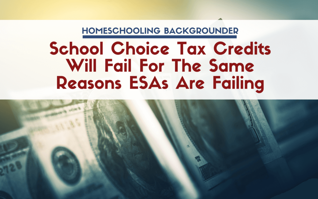 School Choice Tax Credits Will Fail For The Same Reasons ESAs Are Failing